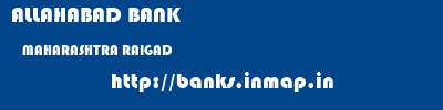 ALLAHABAD BANK  MAHARASHTRA RAIGAD    banks information 